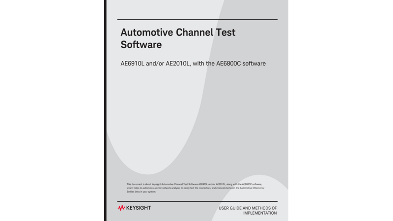Keysight AE6910L/AE2010L Automotive Channel Test Software User Guide and Methods of Implementation